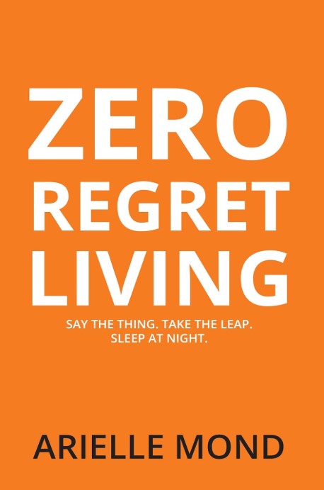 Zero Regret Living